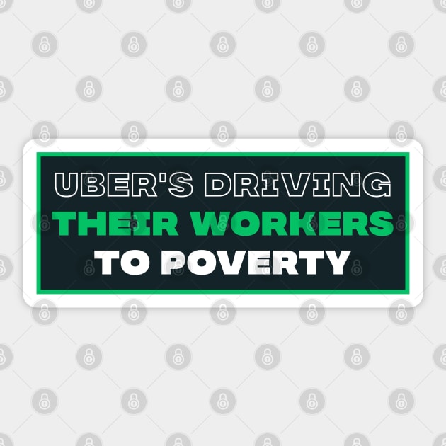 Uber's Driving Their Workers To Poverty Sticker by Football from the Left